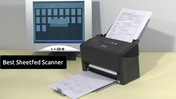 Best Sheetfed Scanner Reviews