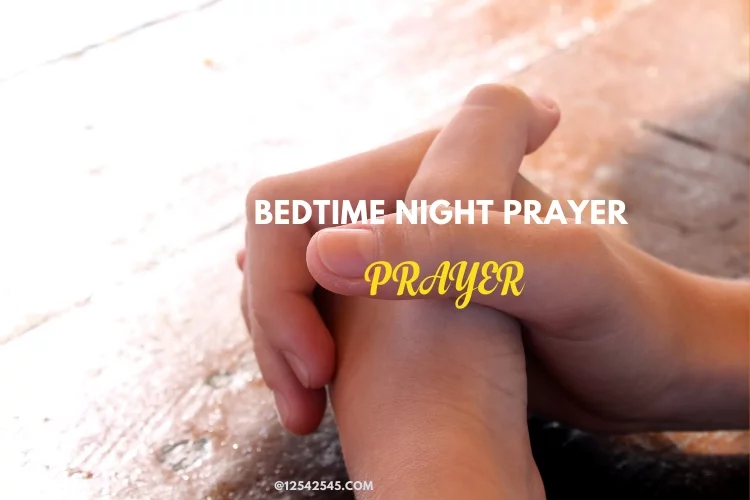 Bedtime Night Prayer, Prayer Before Bedtime